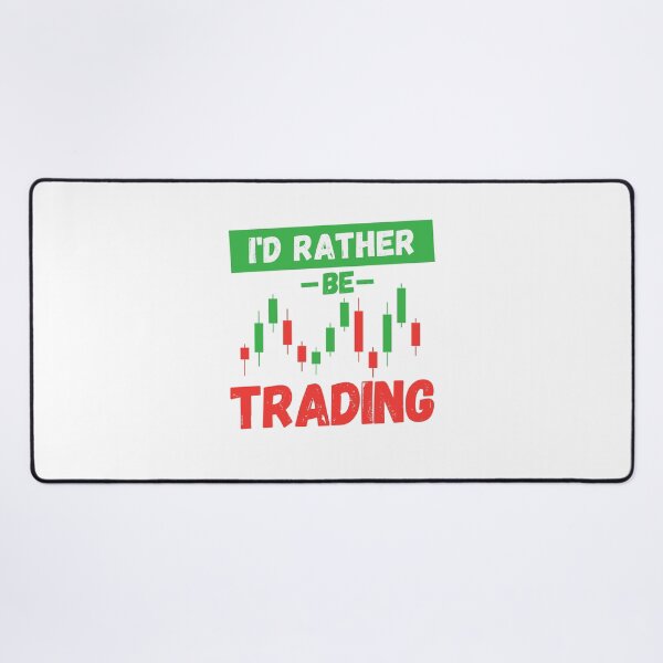 Item preview, Finance I'd Rather Be Trading Forex Traders Gift Crypto Investors Stock Market Lovers designed and sold by MouDantArts.