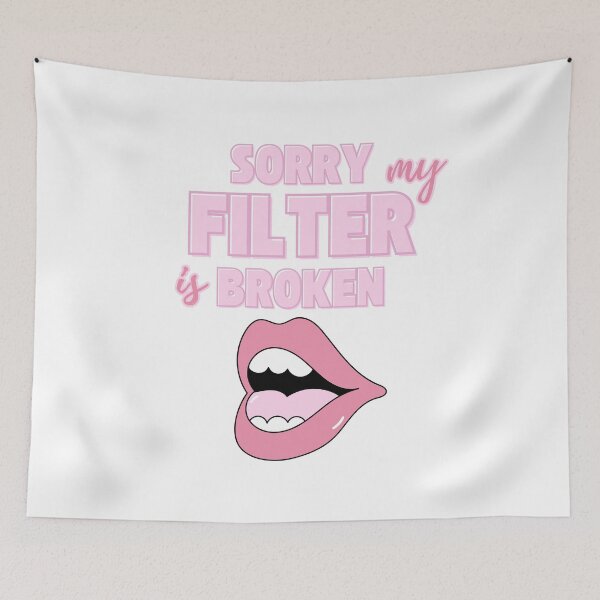 Item preview, Sorry my filter is broken designed and sold by Shopatmarlow.