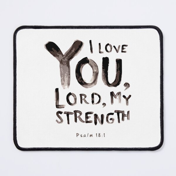 Item preview, I Love You Lord My Strength Psalm 18 Psalm 121 designed and sold by teenugs.