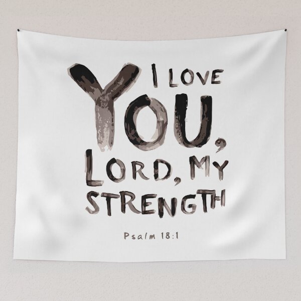 Item preview, I Love You Lord My Strength Psalm 18 Psalm 121 designed and sold by teenugs.