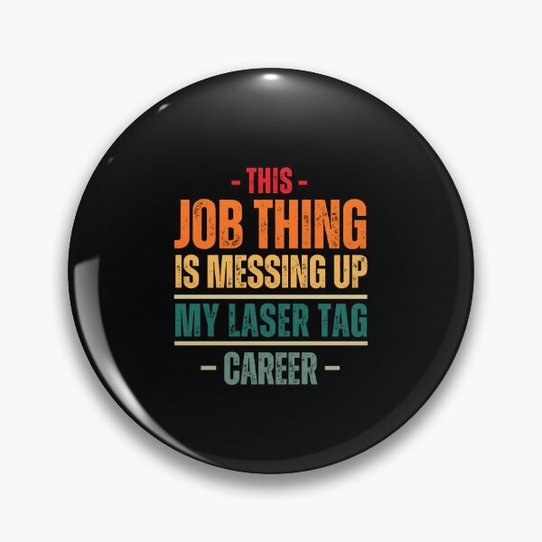 Item preview, This Job Thing Is Missing Up My Laser Tag Career Funny Gamer Vintage Gift designed and sold by MouDantArts.