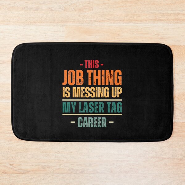 Item preview, This Job Thing Is Missing Up My Laser Tag Career Funny Gamer Vintage Gift designed and sold by MouDantArts.