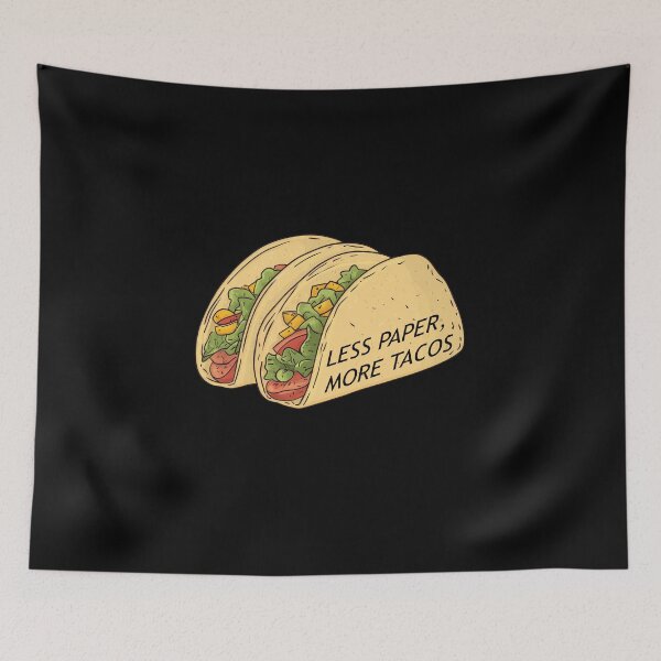 Item preview, Less Paper More Tacos Fiesta designed and sold by FWLKIT.