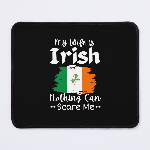 Item preview, My Wife Is Irish Nothing Can Scare me Irish pride Humor Husband Gift designed and sold by MouDantArts.