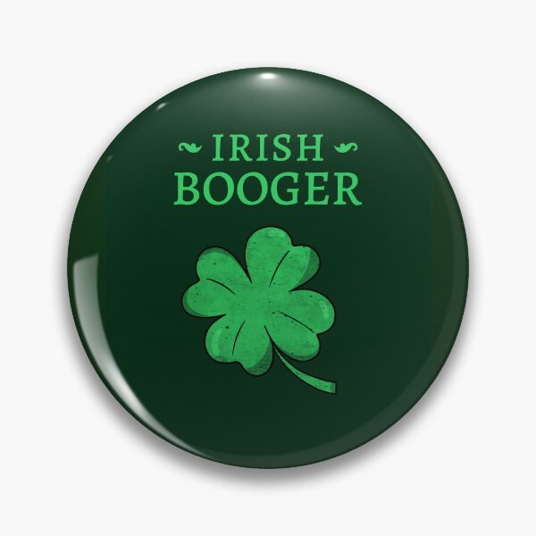 Item preview, IRISH BOOGER designed and sold by SuperKewlStuff.