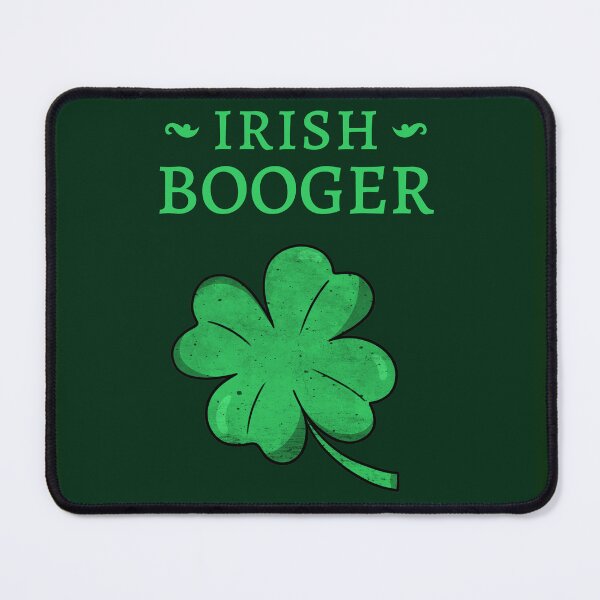 Item preview, IRISH BOOGER designed and sold by SuperKewlStuff.