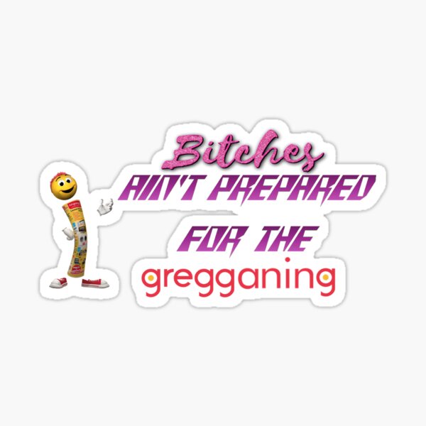 Artikel-Vorschau von Ich bin nicht bereit für das Gregganing, designt und verkauft von Yeeter-Inbound.