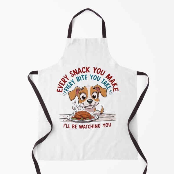 Item preview, Every Snack You Make, Every Bite You Take – Funny Dog Watching You Design designed and sold by bannzy.