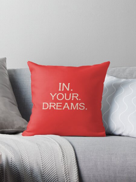 Item preview, IN. YOUR. DREAMS. designed and sold by Lucky Dog Merch.