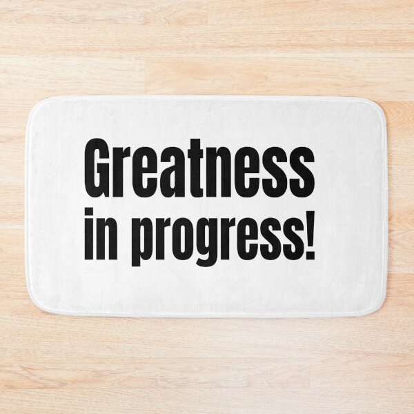 Item preview, Greatness in Progress – Bold Journey of Excellence designed and sold by Creative Spark.