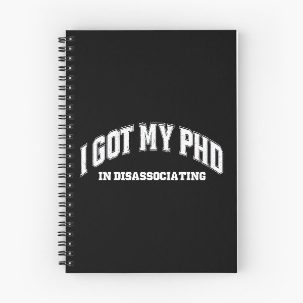 Item preview, I got my PHD in disassociating  designed and sold by EccentricsByE.