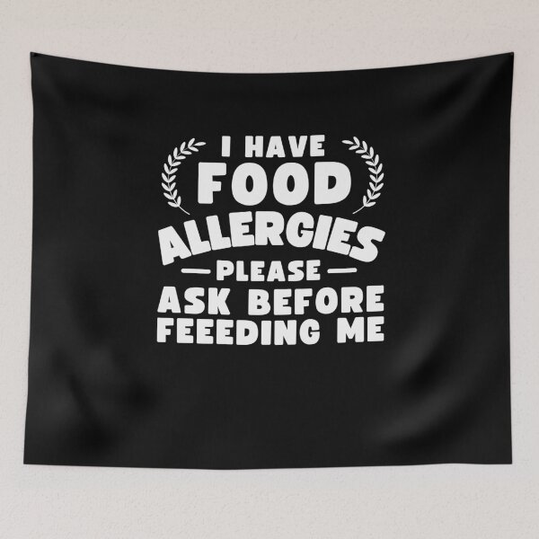 Item preview, Allergy Awareness I Have Food Allergies Please Ask Before Feeding Me Safety Humor. designed and sold by MouDantArts.