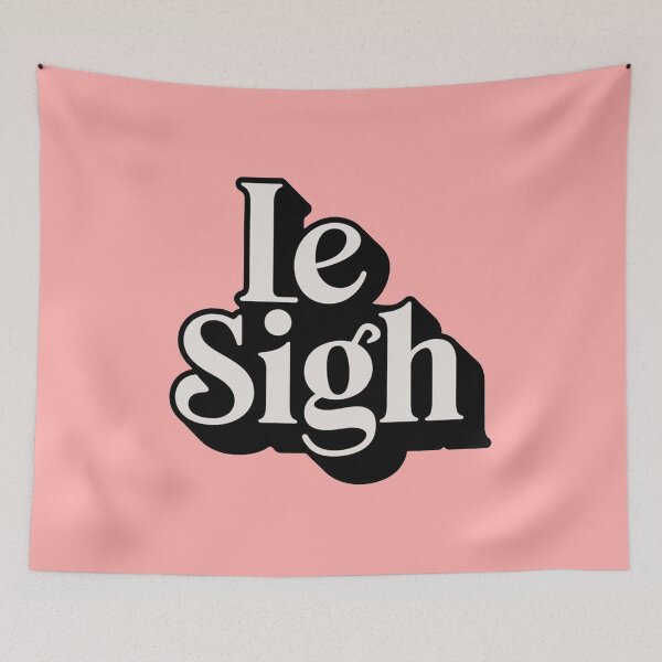 Item preview, Le Sigh designed and sold by ZAIKY DREAMS.
