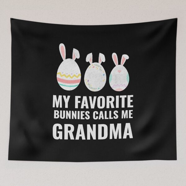 Item preview, My Favorite Bunnies call me Grandma designed and sold by 87-Aesthetics.