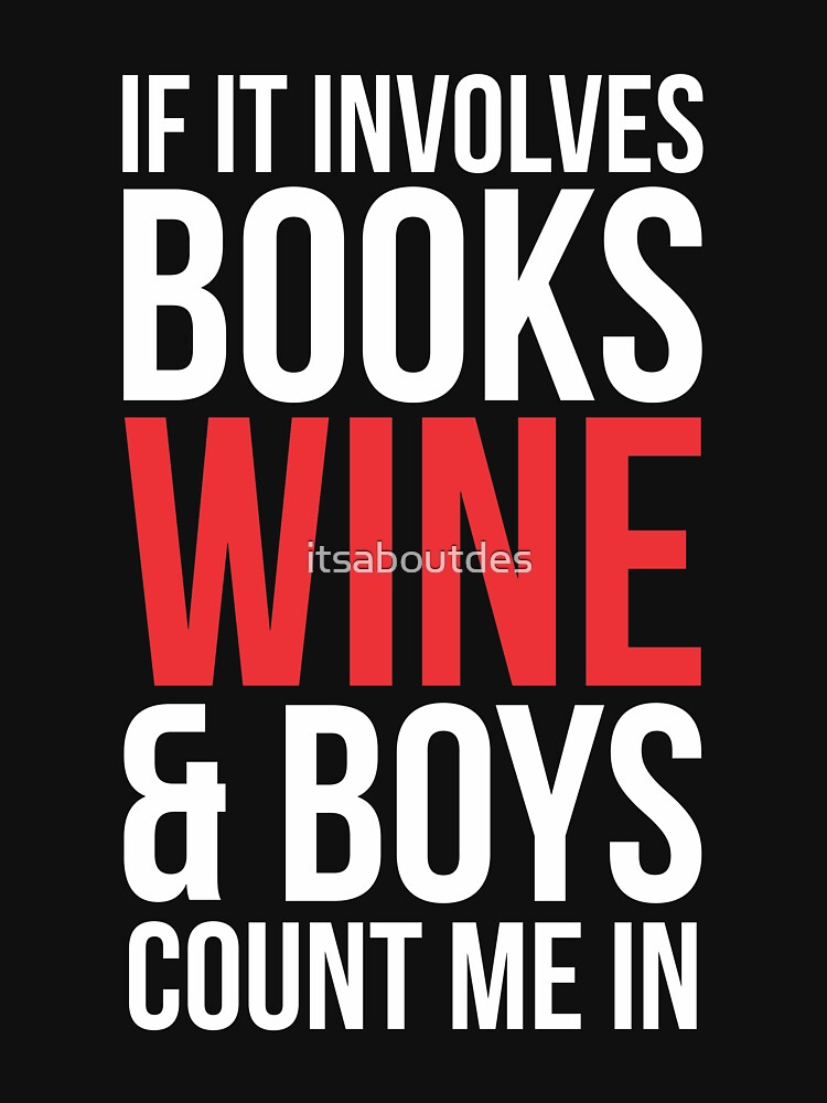 Books Wine & Boys T-shirt by itsaboutdes