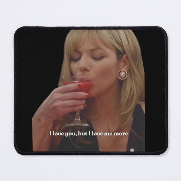 Item preview, Samantha Jones Quote - I Love You, But I Love Me More - Aesthetic Minimalist Design designed and sold by HSisterhood.