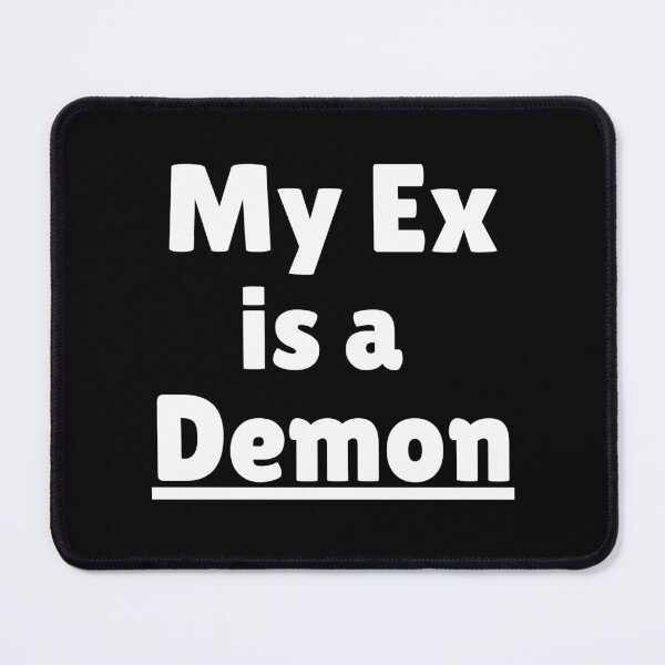 Item preview, My Ex is a Demon Meme designed and sold by Earth Nature Creations.