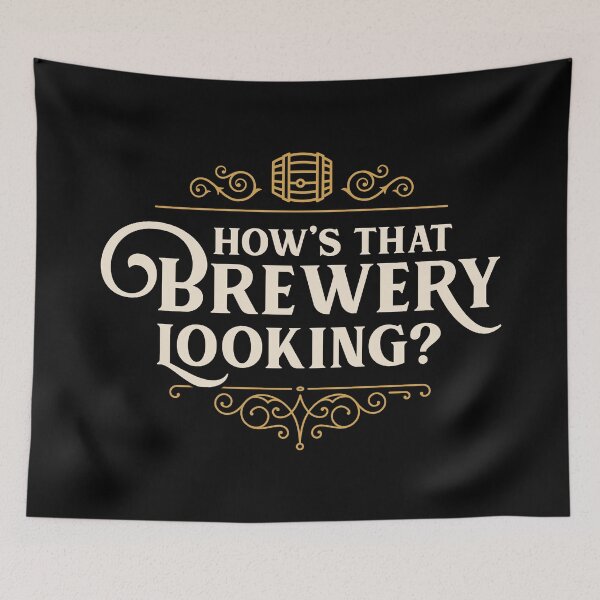 Item preview, Hows that Brewery Looking? Funny Brass designed and sold by pixeptional.