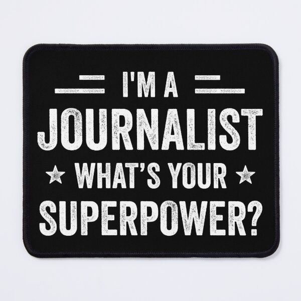 Item preview, I'm A Journalist What's Your Superpower Funny Journalist designed and sold by RareBunny.