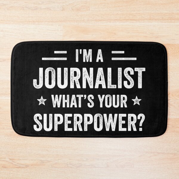 Item preview, I'm A Journalist What's Your Superpower Funny Journalist designed and sold by RareBunny.