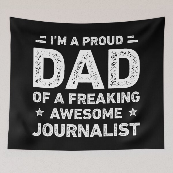 Item preview, Proud Dad Of A Freaking Awesome Journalist Funny Journalist designed and sold by RareBunny.