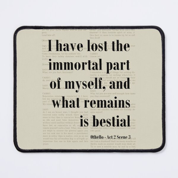 Item preview, Immortal Part of Myself Othello Shakespeare Quote Literature designed and sold by kakarikihill.