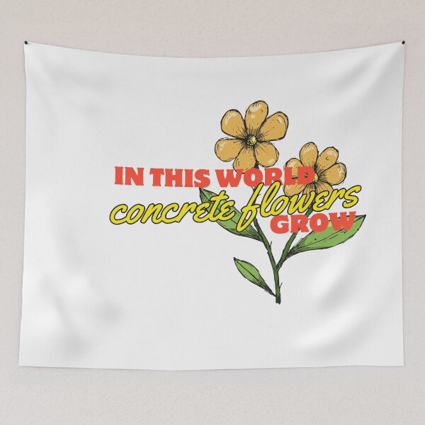 Item preview, In this world concrete flowers grow designed and sold by pinkponiigirl.