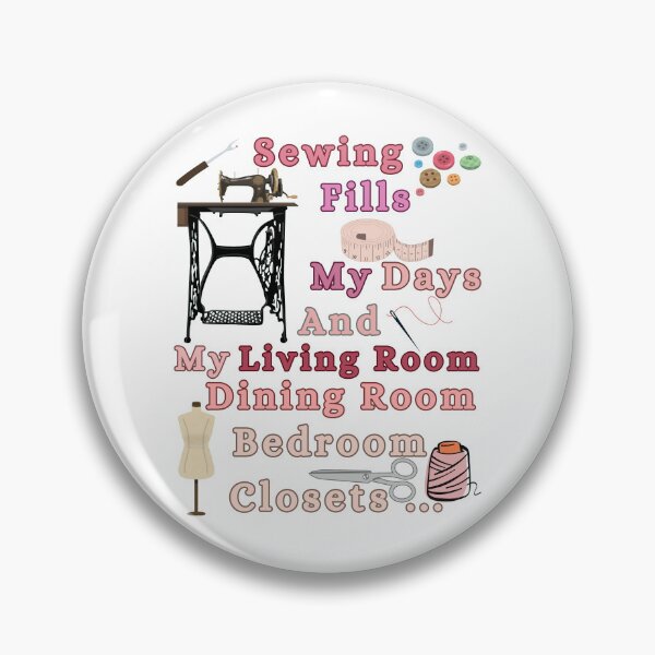 Item preview, Sewing Fills My Days And My Living Room dining Room Bedroom Closets  designed and sold by Wiss2Arts.