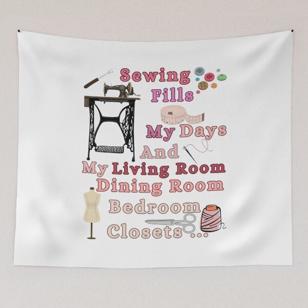 Item preview, Sewing Fills My Days And My Living Room dining Room Bedroom Closets  designed and sold by Wiss2Arts.