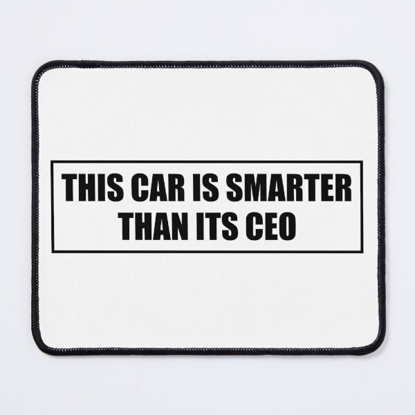 Item preview, This Car Is Smarter Than Its CEO - Anti Elon Funny designed and sold by PixVib.
