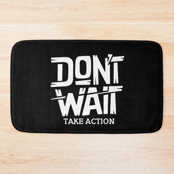 Item preview, Don't Wait - Take Action designed and sold by The magic  Yellow bus.