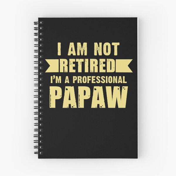 Item preview, I Am Not Retired, I Am A Professional Papaw Shirt Father's Day designed and sold by StreetArtPro.