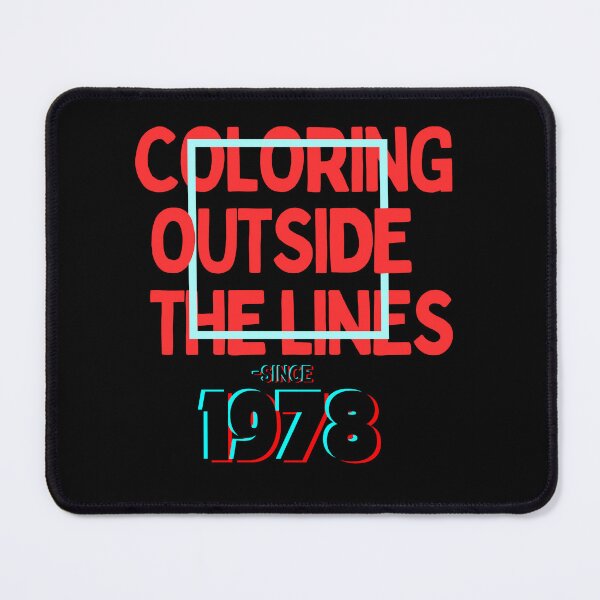 Item preview, Coloring Outside The Lines since 1978 designed and sold by The-Directory.