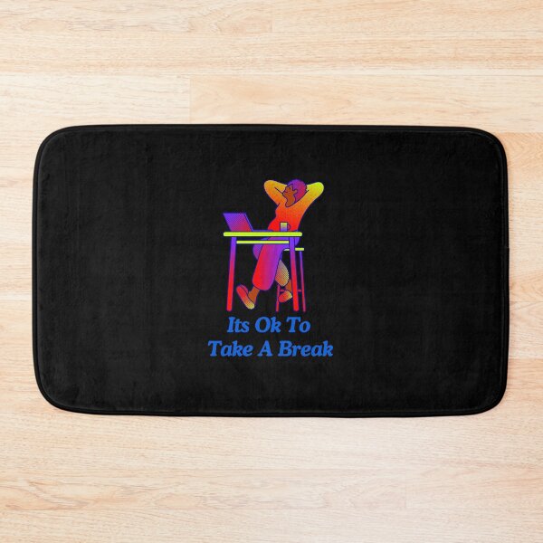 Item preview, Its Ok To Take A Break  designed and sold by ridnaledesigner.