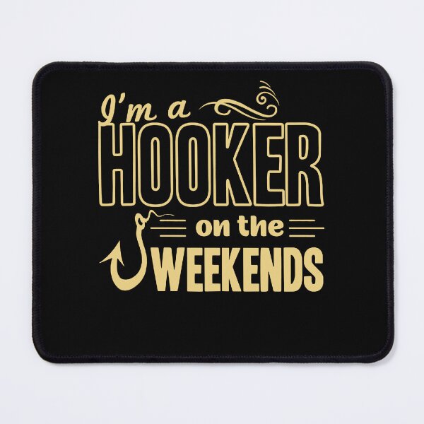 Item preview, I'm A Hooker On The Weekends Funny Dad Fishing Gear Gift T-Shirt designed and sold by StreetArtPro.