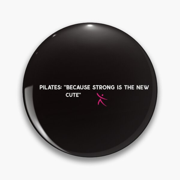 Item preview, Pilates: "Because strong is the new cute" designed and sold by Boardwalkmerch.