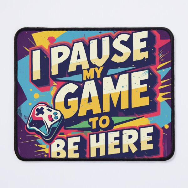 Item preview, I Pause My Game to Be Here – Retro Arcade-Inspired Design designed and sold by Moss and Moon Studio.