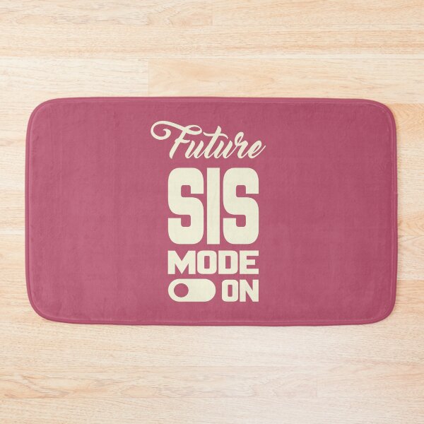 Item preview, FUTURE SIS MODE ON, Unique designed and sold by villacreativa.