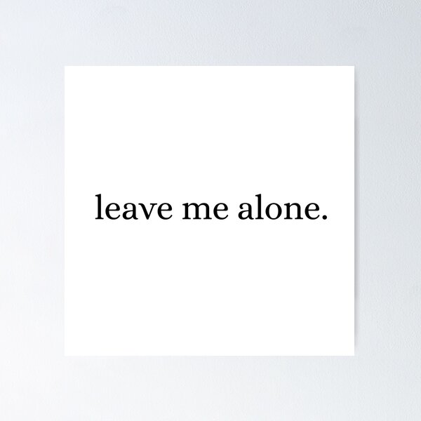Item preview, leave me alone - The Introverts Dream designed and sold by iwanttowearthat.