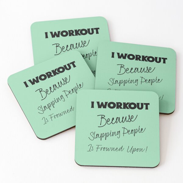 Item preview, I Workout Because Slapping People Is Frowned Upon! designed and sold by Explortees.