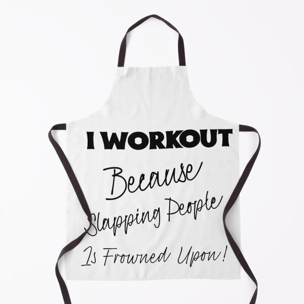 Item preview, I Workout Because Slapping People Is Frowned Upon! designed and sold by Explortees.