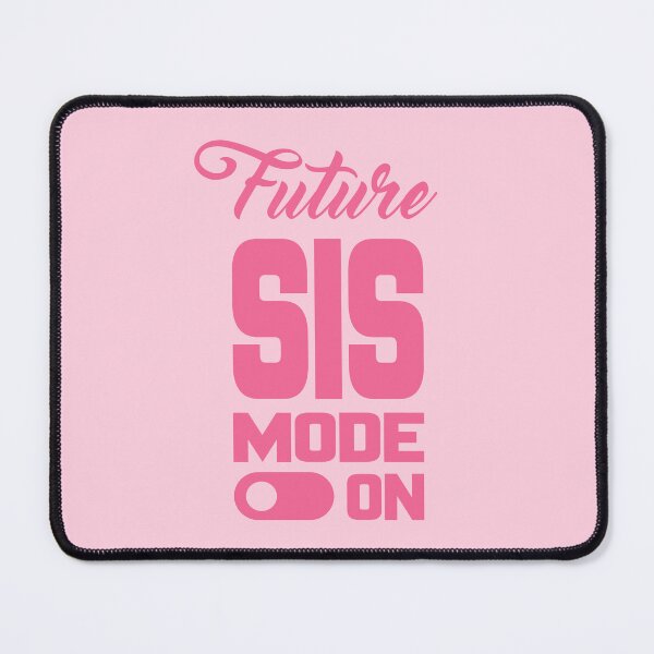 Item preview, FUTURE SIS MODE ON, Unique designed and sold by villacreativa.