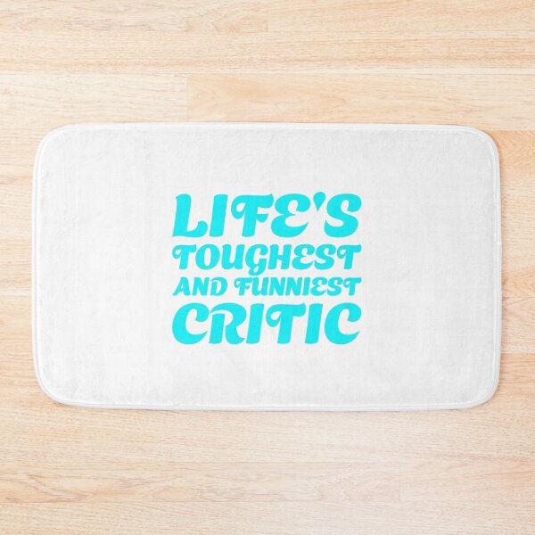 Item preview, Lifes toughest and funniest critic designed and sold by jazzydevil.