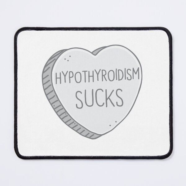 Item preview,  Hypothyroidism sucks designed and sold by jazzydevil.