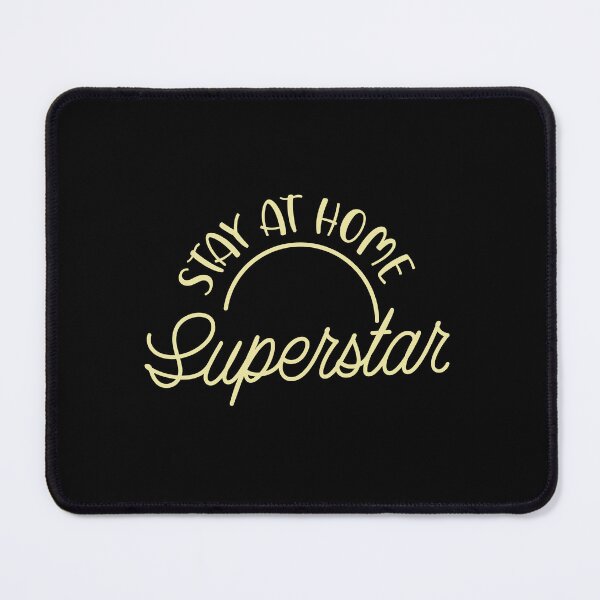 Item preview, Stay at home superstar designed and sold by jazzydevil.