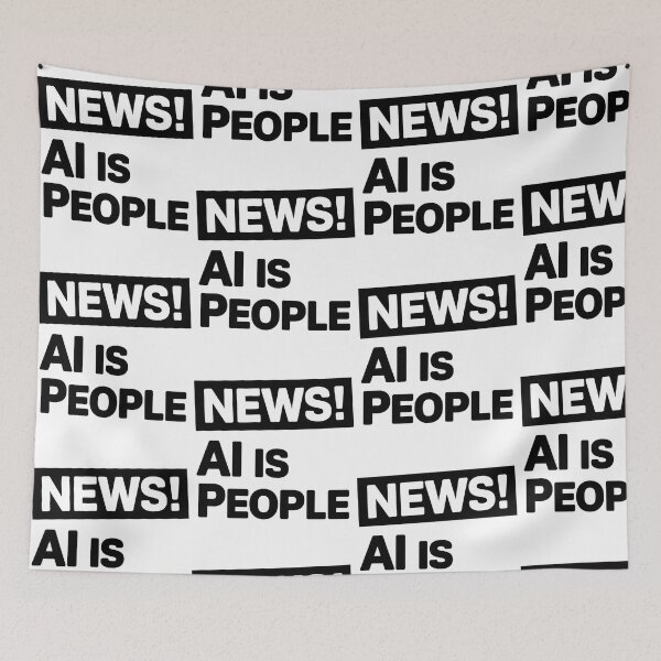 Item preview, NEWS! AI IS PEOPLE designed and sold by wzetart.