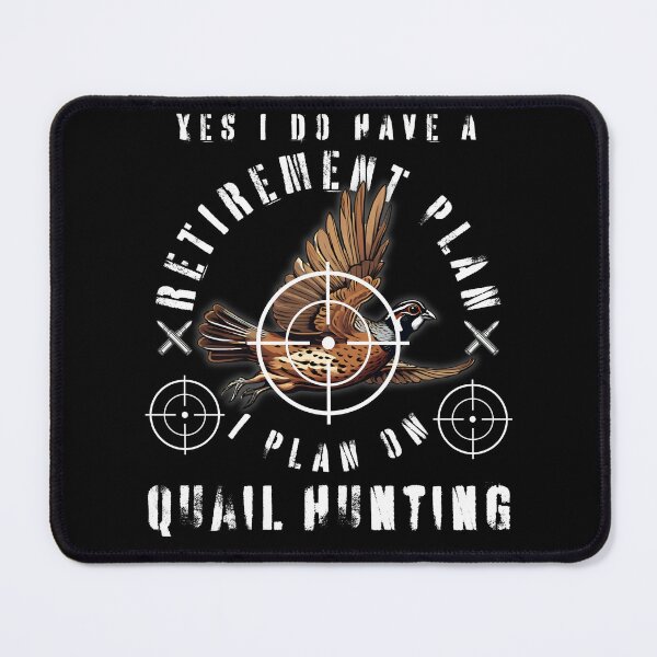 Item preview, Quail Hunter, Yes I Do Have A Retirement Plan On Quail Hunting designed and sold by MixedVibes Co..