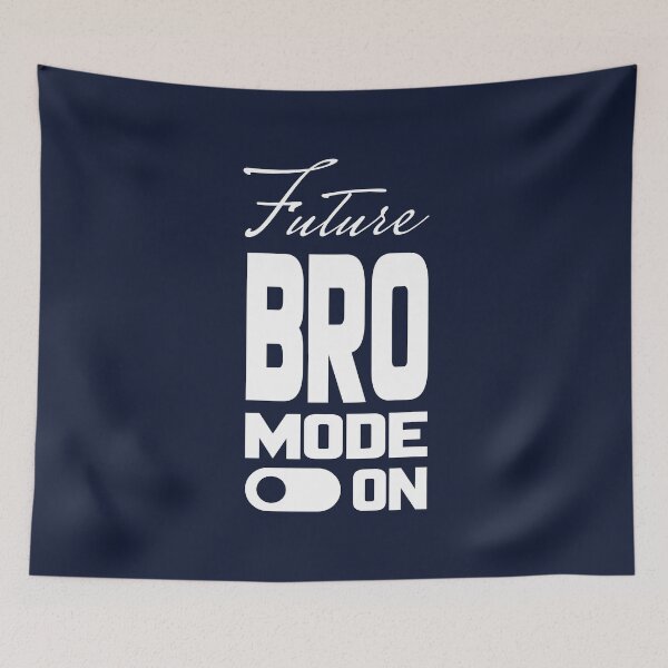 Item preview, FUTURE BRO MODE ON, Unique designed and sold by villacreativa.