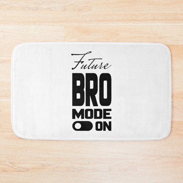 Item preview, FUTURE BRO MODE ON, Unique designed and sold by villacreativa.