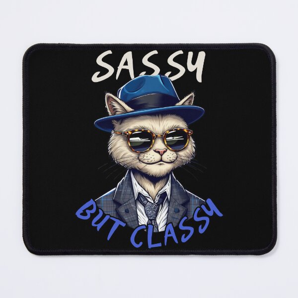 Item preview, Sassy But Classy – Cool Cat Attitude designed and sold by DARK_NOVA.